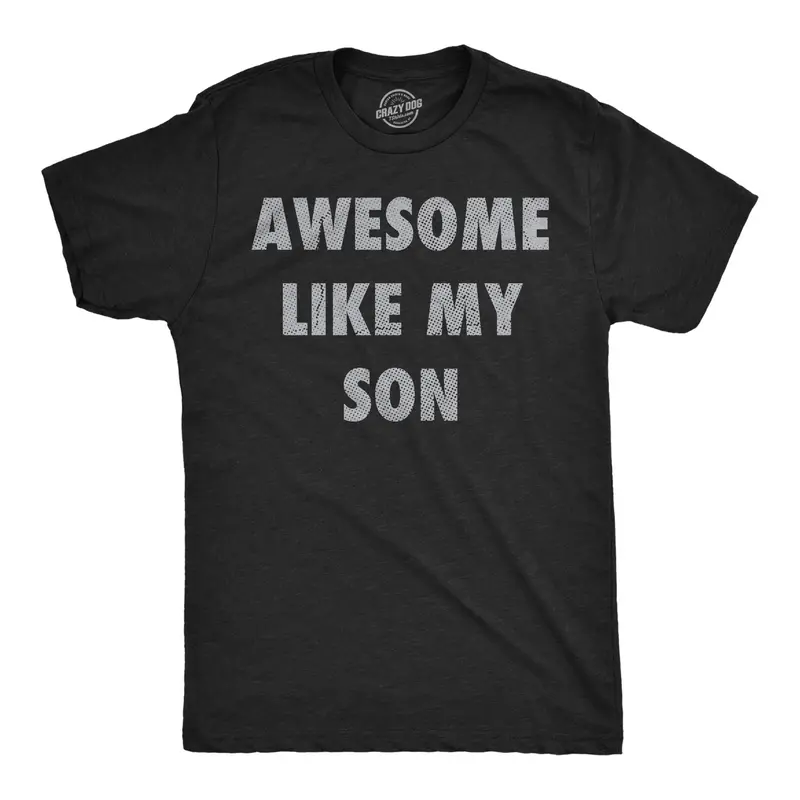 Mens Funny T Shirts Awesome Like My Son Sarcastic Parent Graphic Novelty Tee for Men Mens Funny T Shirts Cool Vintage Fashion T-Shirt Gift Classic Menswear Dad Joke Shirts for Men Funny Sarcastic Short Sleeve Black -