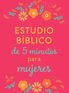 Estudio biblico de 5 minutos para mujeres (Spanish Edition)