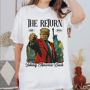 The Return Taking America Back Shirt, Vote For Trmump T-Shirt, Taking America Back Shirt, Trummp 2024 Shirt, Make America Trummp Again T-Shirt