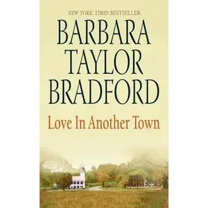 USED-Love in Another Town by Bradford, Barbara Taylor (Unknown)