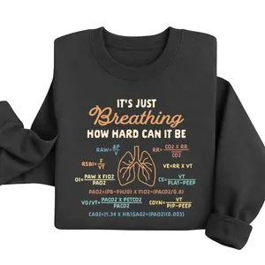 Respiratory Therapist Sweatshirt – It’s Just Breathing How Hard Can It Be, Pulmonary Formulas Hoodie, Funny RT Gift, Lung Diagram Crewneck, Med Student Sweatshirt, Healthcare Worker Humor, Unisex. Women's Tops, Womenswear - Streetwear 0E