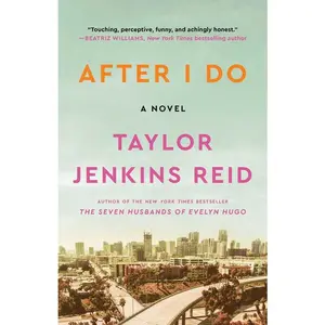 After I Do by Taylor Jenkins Reid: Paperback; 352 pages / English
