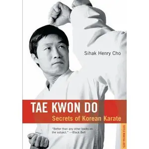 USED-Tae Kwon Do: Secrets of Korean Karate by Sihak Henry Cho (Paperback)