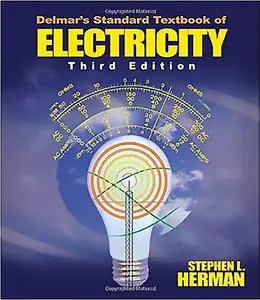 Delmar's Standard Textbook of Electricity, 3E by Stephen L. Herman