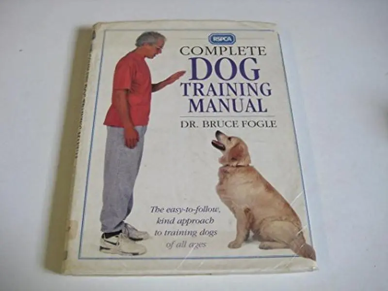 USED-RSPCA Complete Dog Training Manual by Bruce Fogle (Hardcover)