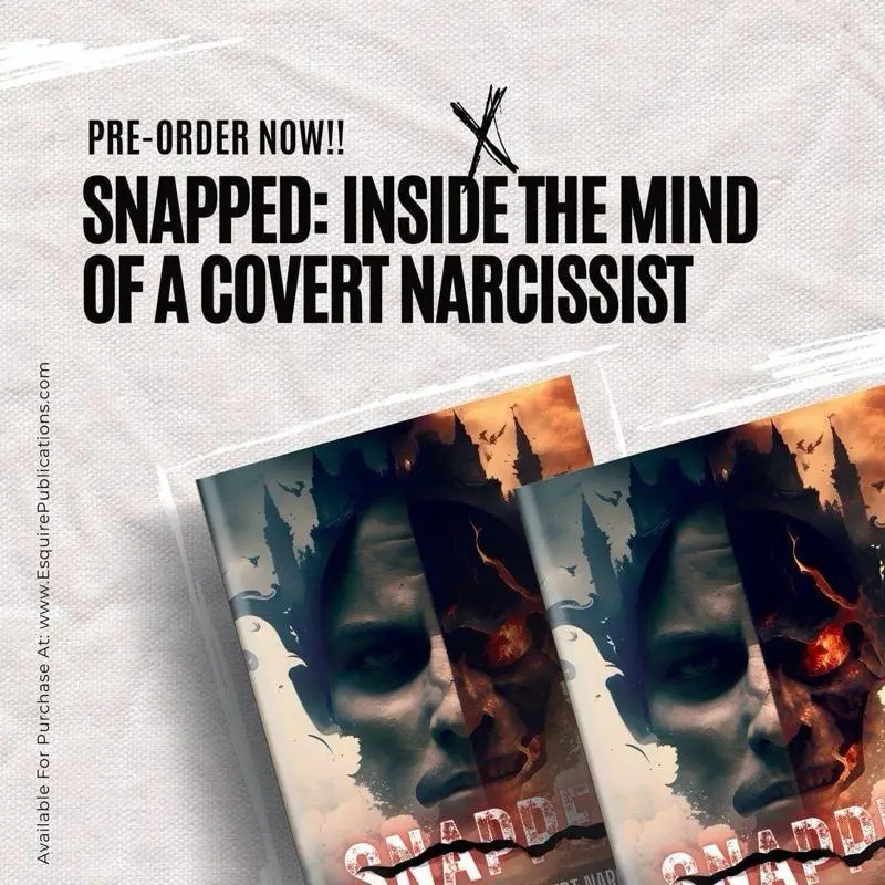 SNAPPED: inside the Mind of a Covert Narcissist