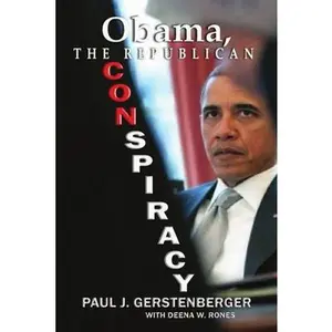 USED-Obama, The Republican Conspiracy by Gerstenberger, Paul (Paperback)