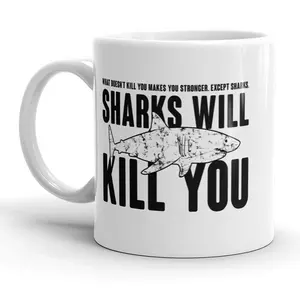 Sharks Will Kill You Mug Funny Coffee Cup - 11oz Funny Coffee Mugs Ceramic Printed Drinkware Cup