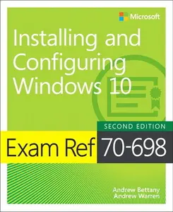 USED-Exam Ref 70-698 Installing and Configuring Windows 10 by Bettany, Andrew (Paperback)