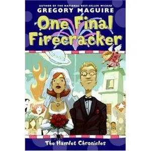 USED-One Final Firecracker (Hamlet Chronicles) by Gregory Maguire (Paperback)