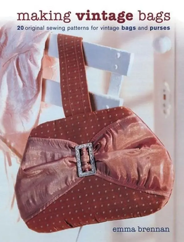 USED Book - Making Vintage Bags: 20 Original Sewing Patterns for Vintage Bags and Purses by Brennan, Emma (Paperback) - english