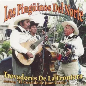 Los Ping inos del Norte - Trovadores de la Frontera  [COMPACT DISC - CD]