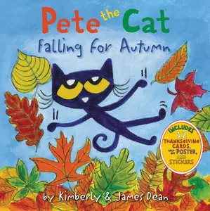 Pete the Cat Falling for Autumn: A Fall Book for Kids -- James Dean - Hardcover