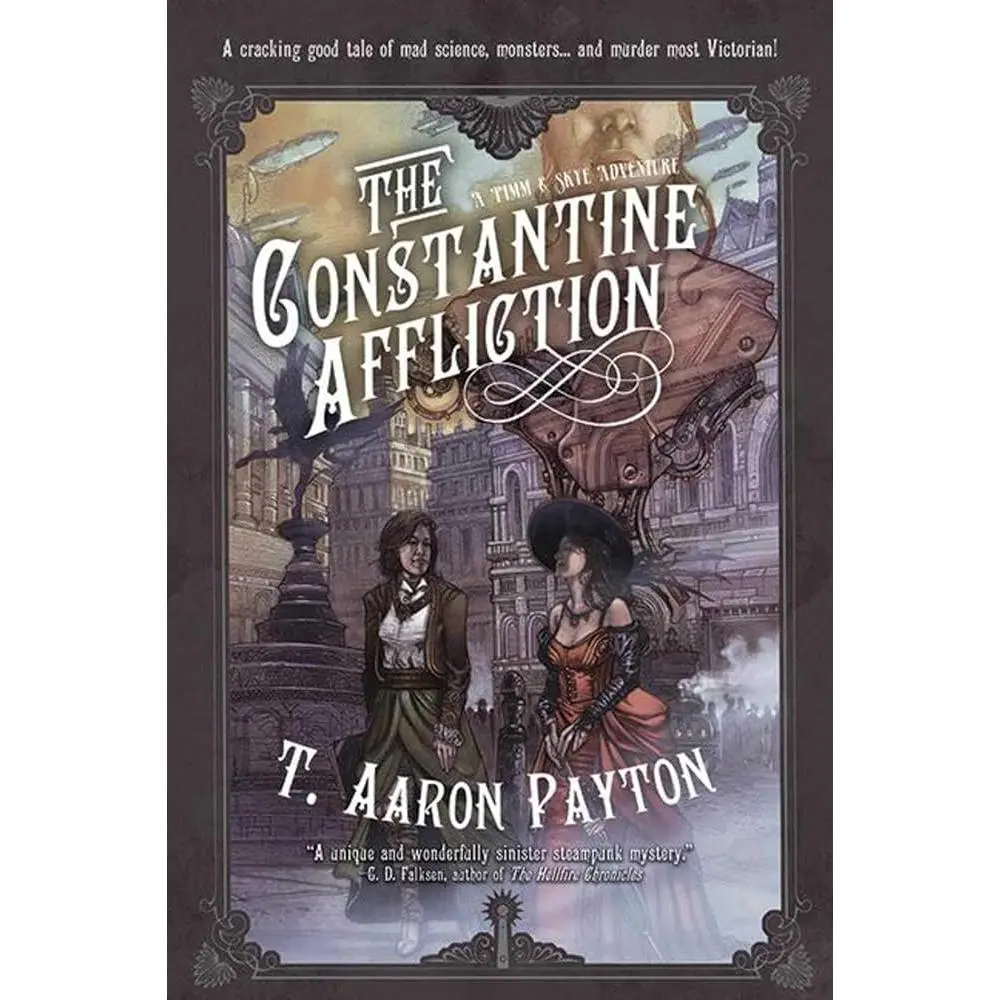 The Constantine Affliction (Pimm and Skye) Literature Book - Fantasy Read for Horror Fans with Captivating Characters, Alchemical Fires, Clockwork Courtesans, Acidic Monsters