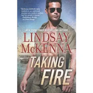 USED-Taking Fire by McKenna, Lindsay (Mass Market Paperback)