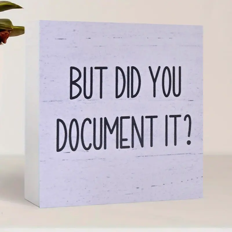 But Did You Document It Block Sign, Rustic Farmhouse Square Desk Decor Sign for Shelf, Home Office Decoration, Wedding Gift, Birthday Gift, Housewarming Gift, Desk Signs Ornament