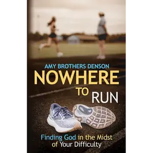 Nowhere to Run: Finding God in the Midst of Your Difficulties - Paperback