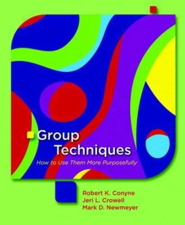 USED-Group Techniques: How to Use Them More Purposefully by Robert K. Conyne (Paperback)