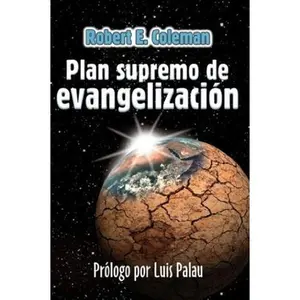 USED-Plan Supremo de Evangelizacion (Spanish Edition) (Discipulado Cristiano) by Robert E. Coleman (Paperback)