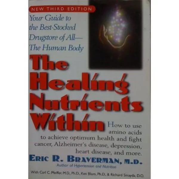 USED Book - The Healing Nutrients Within by Eric. R. Braverman M.D. (Paperback) - english