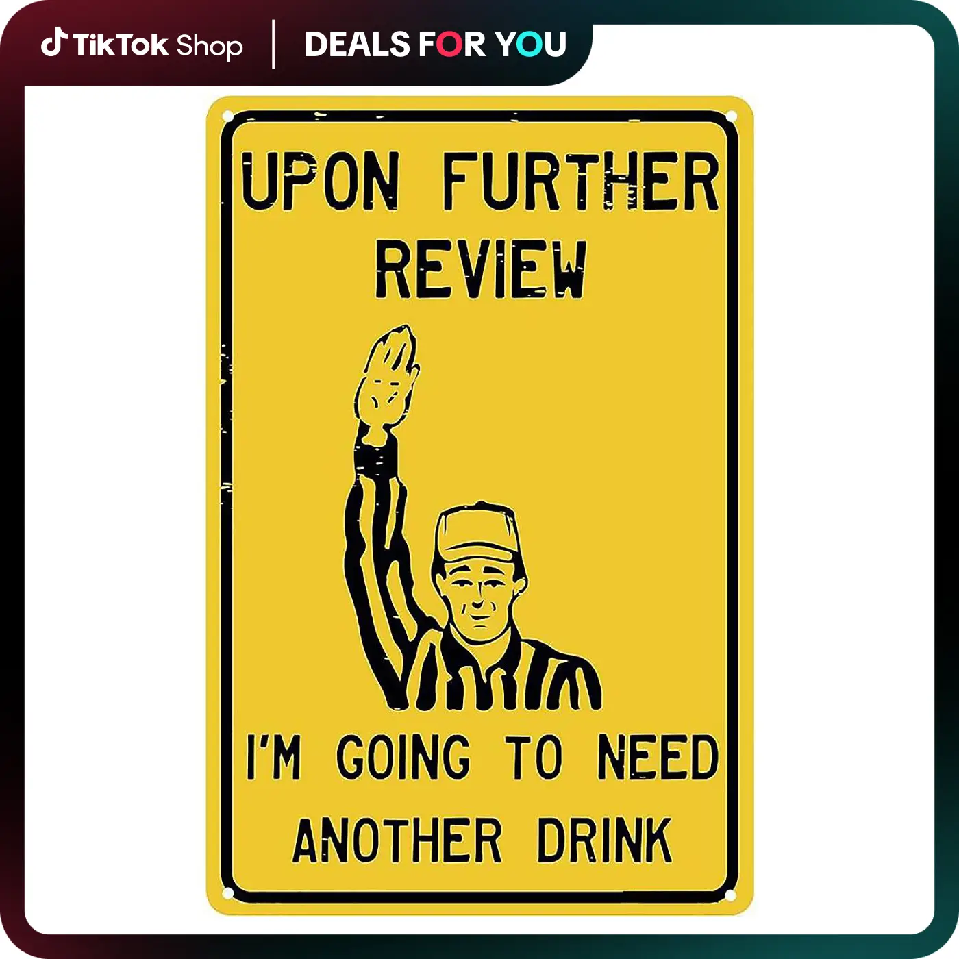 Upon Further Review I'm Going To Need Another Drink 12" x 8" Funny Tin Football Sign Man Cave Garage Home Sports Bar Pub Decor 16" x 12"
