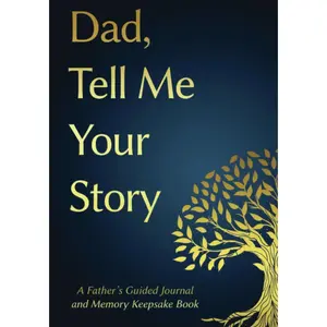 Dad, Tell Me Your Story: A Father's Guided Journal and Memory Keepsake Book (Tell Me Your Story™ Series Book) Paperback – May 18, 2023