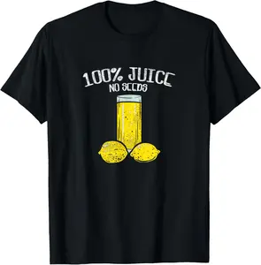 100% Cotton 100% juice without seeds, vasectomy procedure T-Shirt