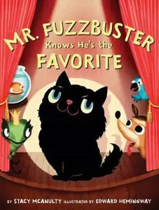 USED-Mr. Fuzzbuster Knows He's the Favorite by McAnulty, Stacy (Hardcover)