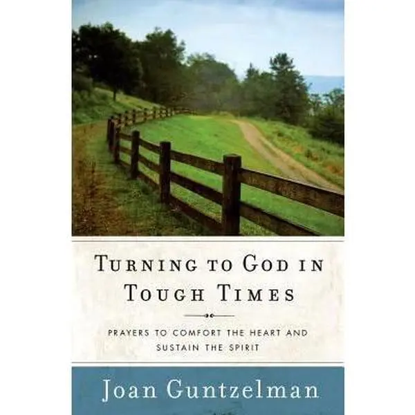 Used Prayer Book - Turning to God in Tough Times: Prayers to Comfort the Heart and Sustain the Spirit by Joan Guntzelman (114 Pages, Good/Like New Softcover) - English Thoughtful Gift for Religion & Philosophy Enthusiasts