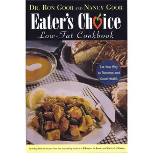 Eater's Choice Low-Fat Cookbook: Eat Your Way to Thinness and Good Health by Ronald S. Goor||Nancy Goor [Paperback Book]