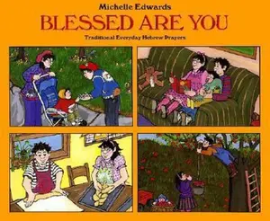 USED-Blessed Are You: Traditional Everyday Hebrew Prayers (English and Hebrew Edition) by Michelle Edwards (Hardcover)