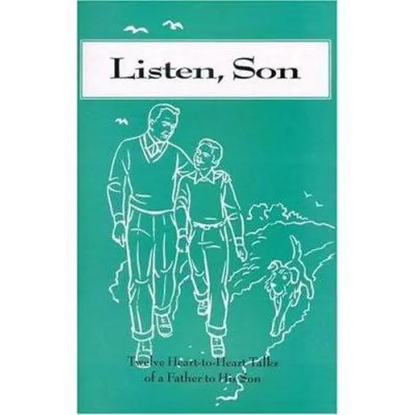 USED Book - Listen, Son: Twelve Heart-to-Heart Talks of a Father to His Son by Angelus Press (Unknown) - english