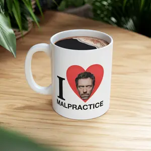 [Sale Up To 40% + Freeship] I Love Malpractice Mug, House MD Mug, House I Love Malpractice Mug, Series Mug, Dr House Gift