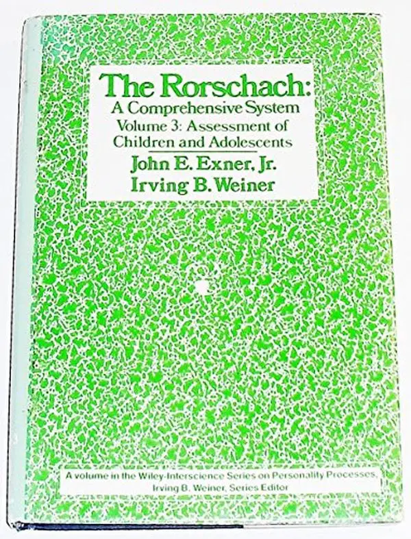 USED-The Rorschach: A Comprehensive System Volume 3: Assessment of Children and Adolescents (Wiley Interscience Series on Personality Processes) by John E. Exner (Hardcover)