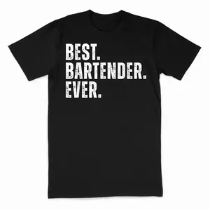 Best Bartender Ever Funny Bartending T-Shirt Casual Short Sleeve Round Neck T-Shirt