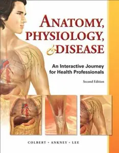 USED-Anatomy, Physiology, & Disease: An Interactive Journey for Health Professions by Colbert, Bruce J. (Paperback)