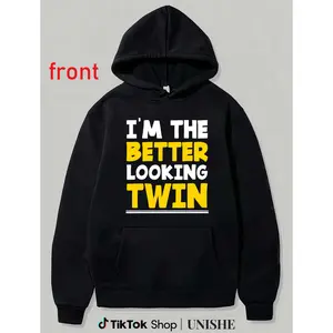 Better Looking Twin Hoodie – Funny 100% Matching Twins Long Sleeve Sweatshirt