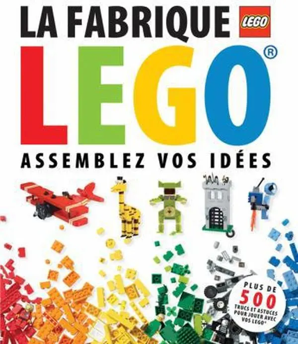 Used LEGO Idea Building Book - "La fabrique LEGO: Assemblez vos idées" (French Edition) by Daniel Lipkowitz, Paperback, Inspires Building Models, Over 500 Models and Ideas, 2.48 lbs