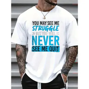Men's Never Give Up Graphic T-Shirt, Unisex 100% Cotton Crewneck Short Sleeve, You May See Me Struggle But You Will Never See Me Quit Print, Motivational Streetwear Casual Top, Breathable Comfortable Summer Tee