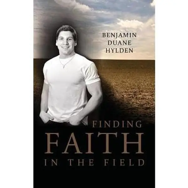 USED-Finding Faith in the Field by Hylden, Benjamin Duane (Paperback)