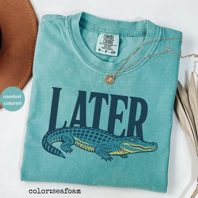 Comfort Colors Later Gator Shirt – Funny Southern Saying Tee, Retro Alligator Graphic, Florida Sarcastic Animal Shirt for Men & Women