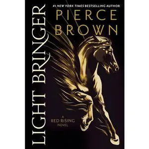 Light Bringer: A Red Rising Novel -- Pierce Brown, Paperback
