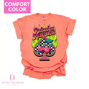 Raised on Rebellion Comfort Color T Shirt