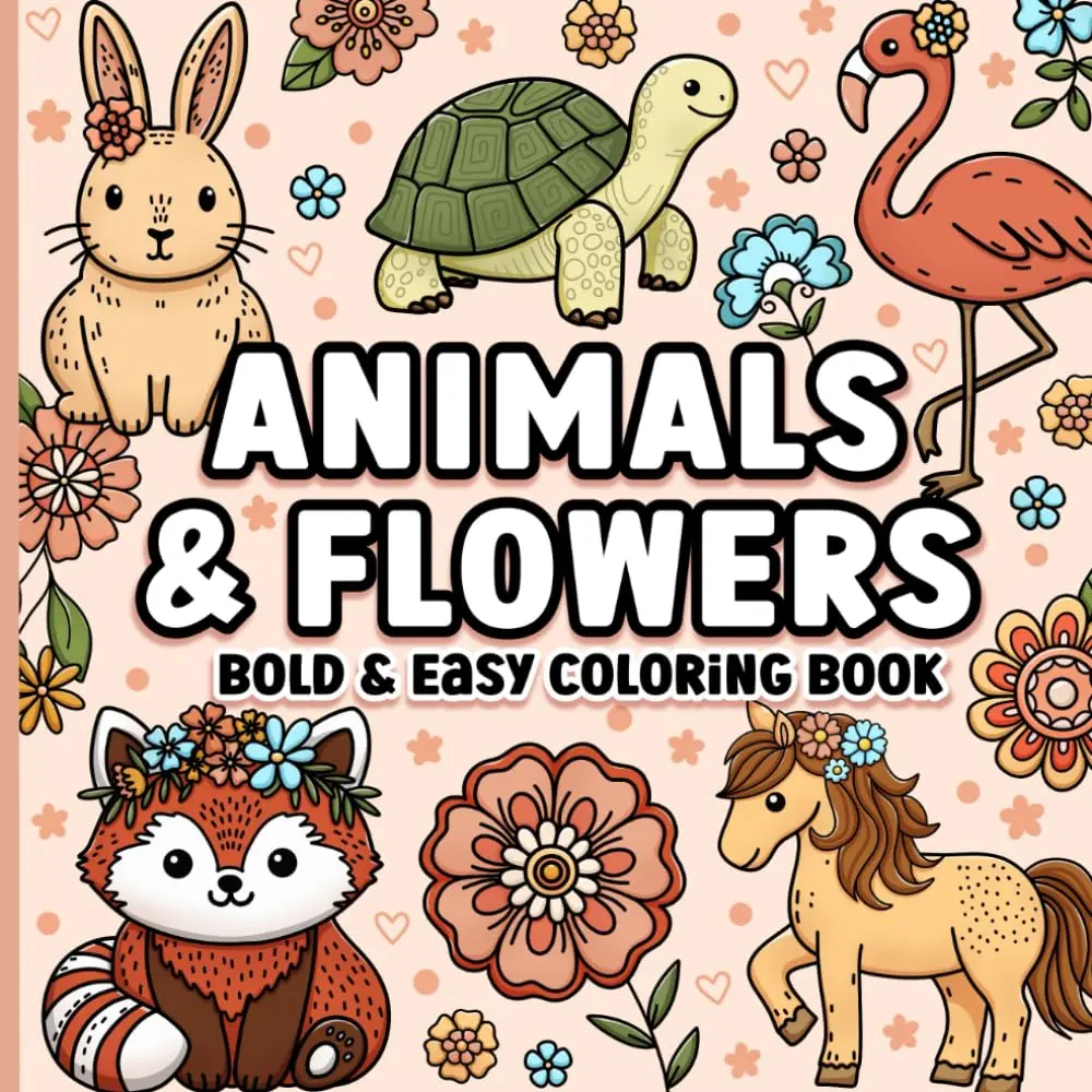 Animals and Flowers Bold Coloring Book for Adults - Floral Coloring Activity Book with 50 Pages for Longer Relaxing Sessions, Enjoy & Unwind Gift for Seniors, Relaxing Gifts
