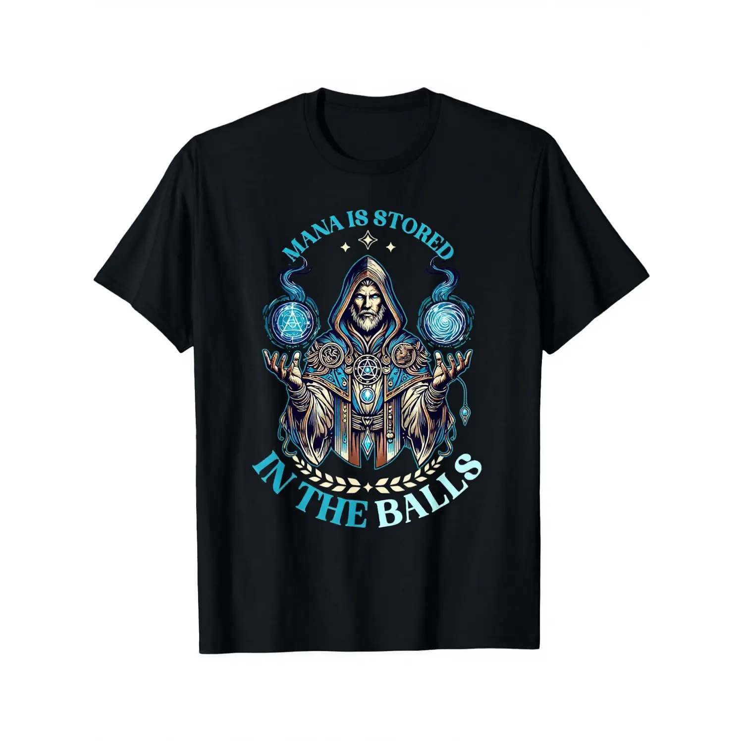 100% Cotton Mana is Stored in The Balls Magic Wizard Fantasy Meme T-Shirt Unisex Clothing Streetwear