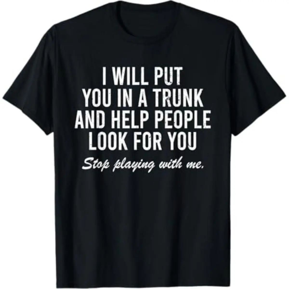 Men's Round Neck Short-Sleeve Comfort Cotton T-Shirt - Chic Casual Streetwear Top with "I Will Put You In The Trunk And Help People Look For" Tropical Graphic