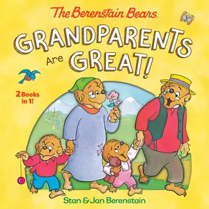 Grandparents Are Great! (the Berenstain Bears) -- Stan Berenstain - Hardcover