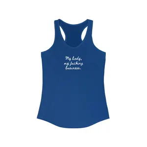 MY BODY, MY BUSINESS Women's Racerback Tank, Casual Wear, Workout Top, Gift for Her, Feminist Apparel