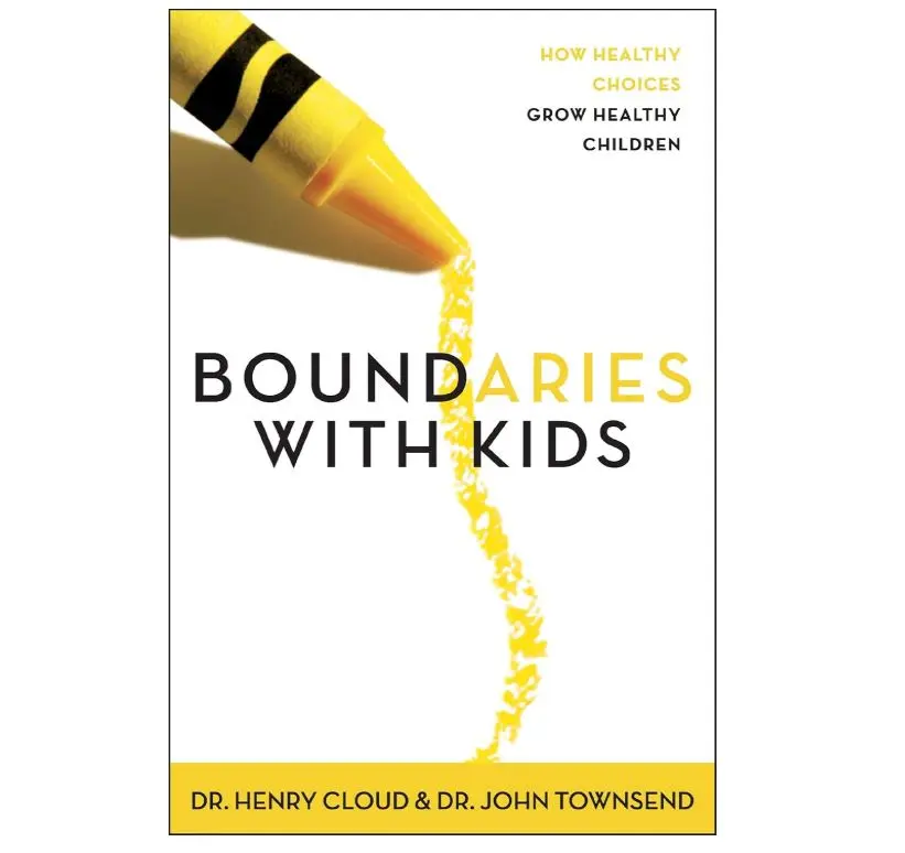 Boundaries with Kids: How Healthy Choices Grow Healthy Children