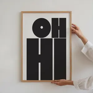 Oh Hi Modern Typography Poster, Bold Black and White Printable Wall Art, Neutral Entryway and Bedroom Decor, Gift, Room Decor, Unframed